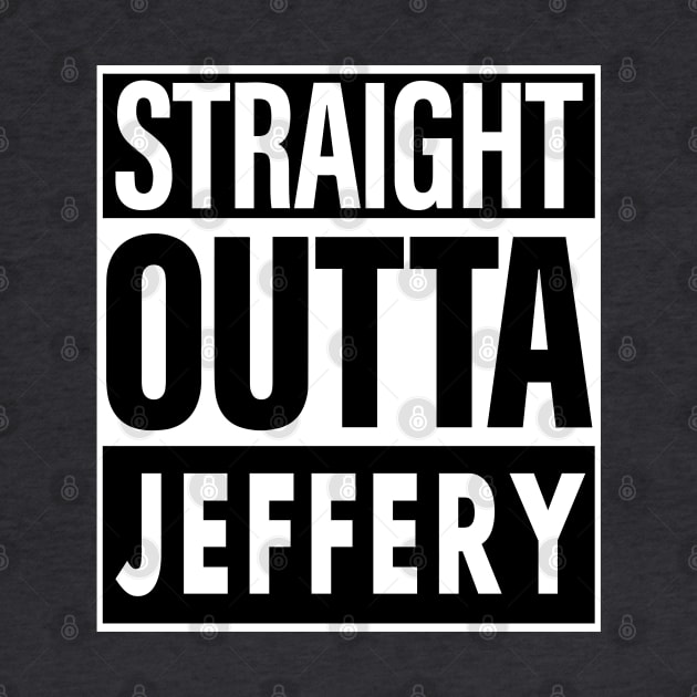 Jeffery Name Straight Outta Jeffery by ThanhNga